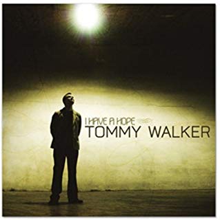 I Have A Hope CD - Tommy Walker
